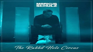 آلبوم شنیدنی The Rabbit Hole Circus از Markus Schulz
