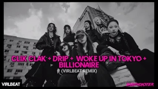 BABYMONSTER - CLIK CLAK x DRIP + WOKE UP IN TOKYO + BILLIONAIRE (Virlbeat Remix)
